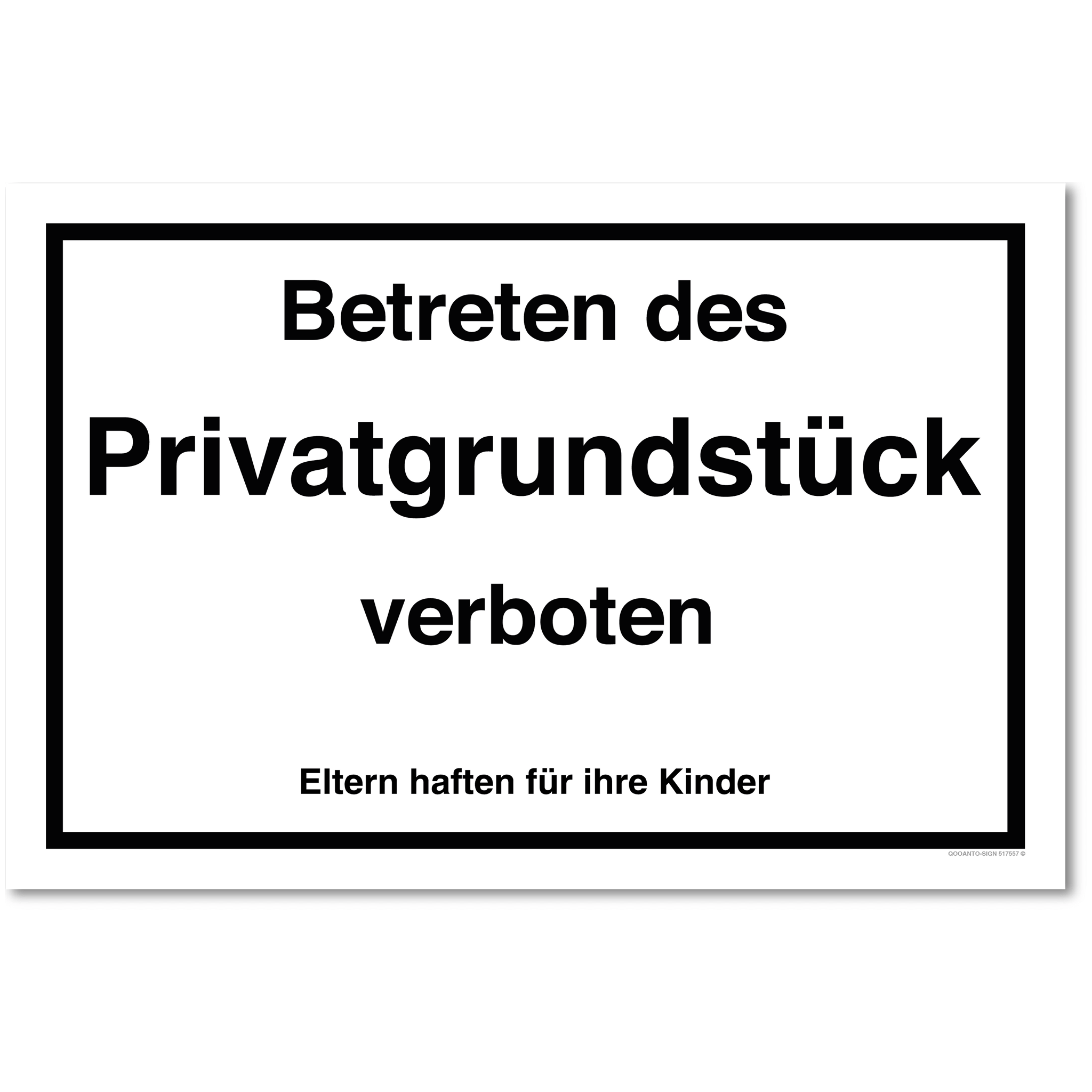 Betreten des Privatgrundstücks verboten Eltern haften für ihre Kinder, weiss, Schild oder Aufkleber