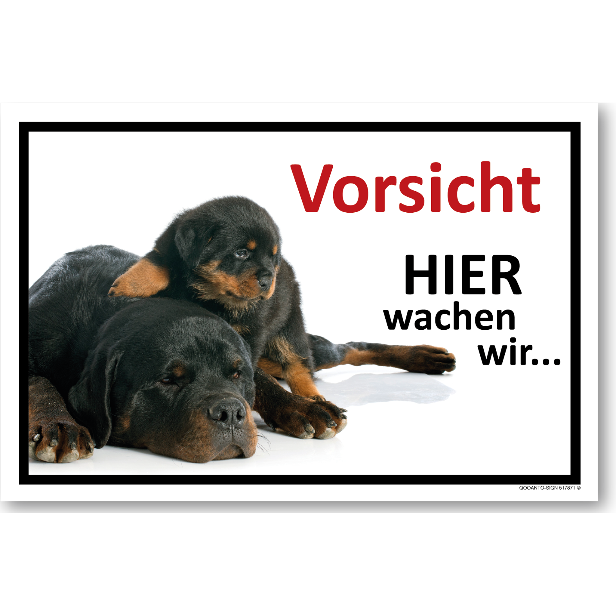 Vorsicht Hier wache ich... Rottweiler, Schild oder Aufkleber
