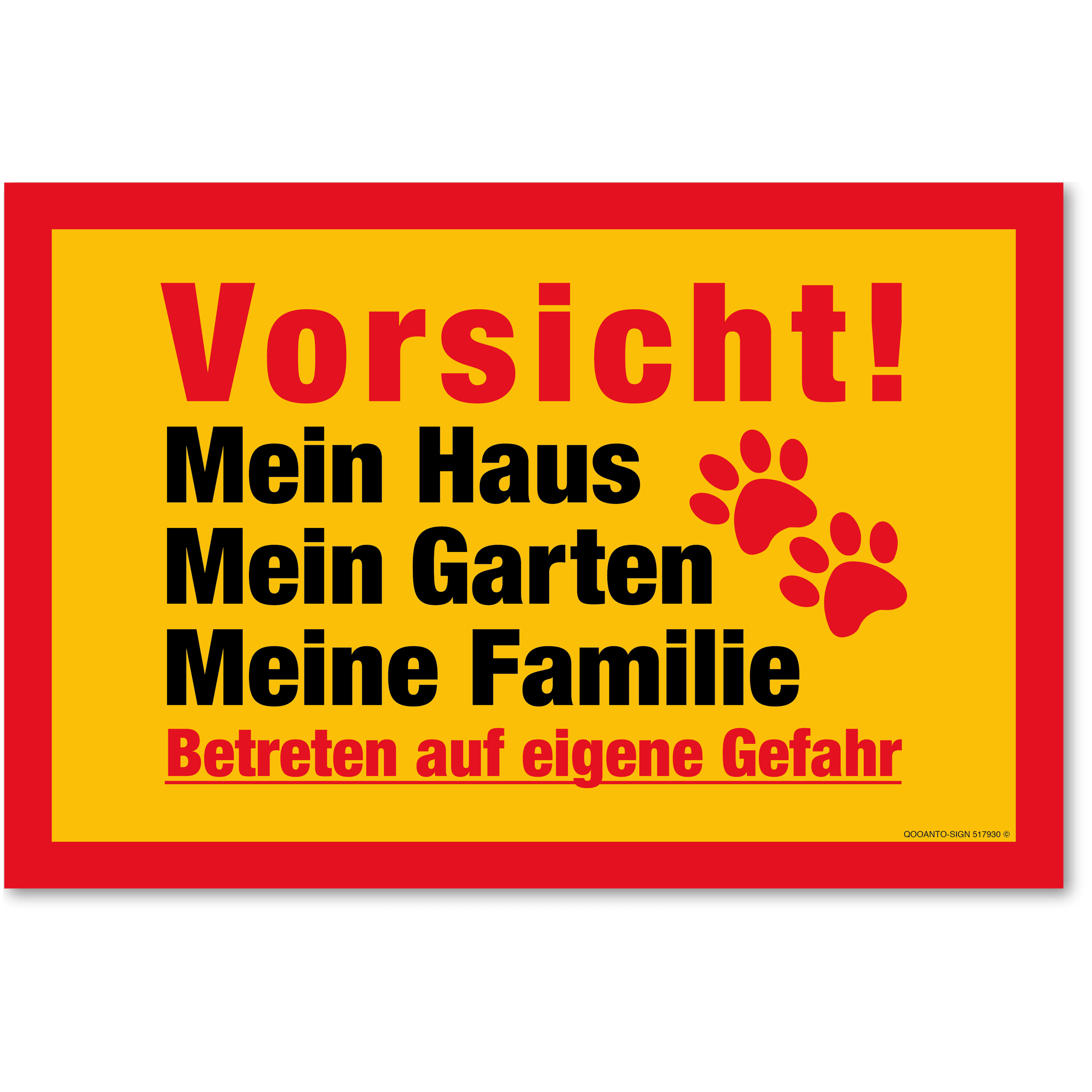 VORSICHT! Mein Haus, mein Garten, meine Familie - Betreten auf eigene Gefahr, gelb, Schild oder Aufkleber