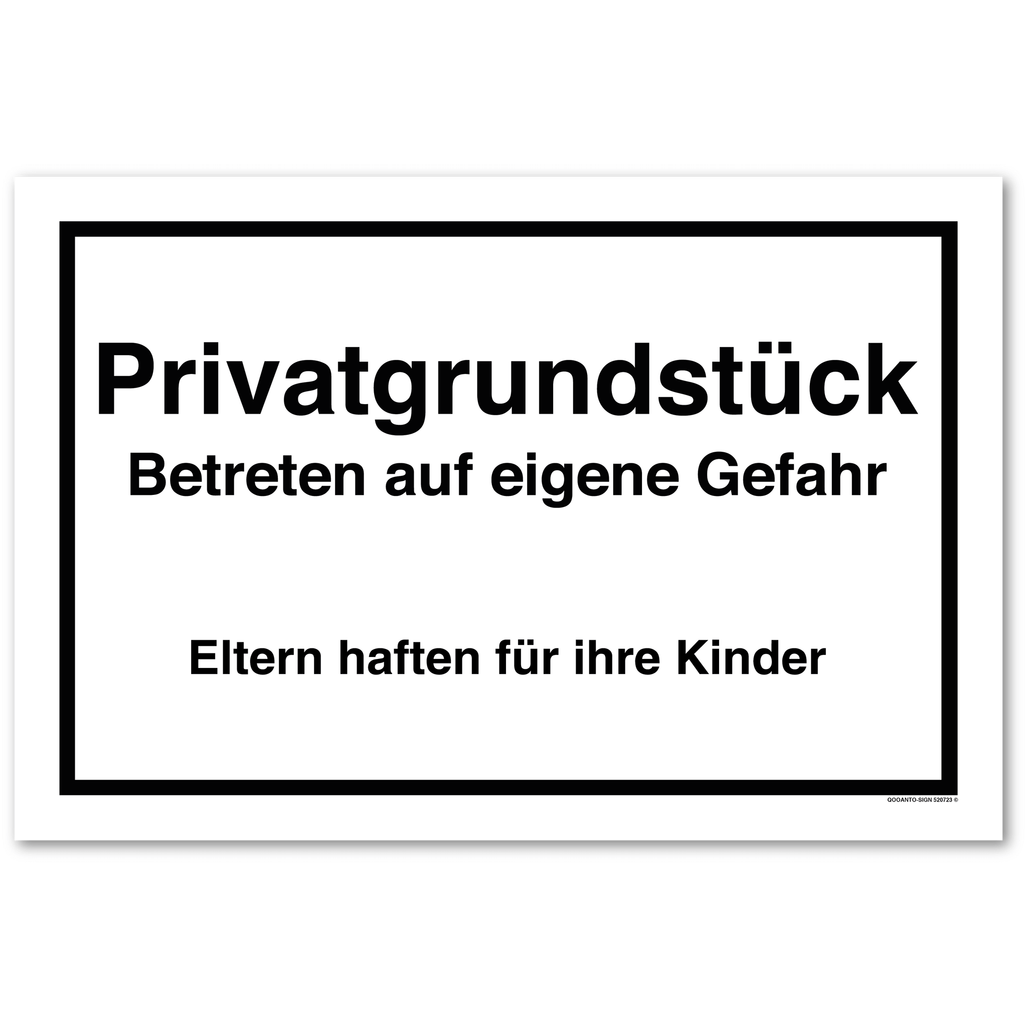 Privatgrundstück Betreten auf eigene Gefahr Eltern haften für ihre Kinder, weiss, Schild