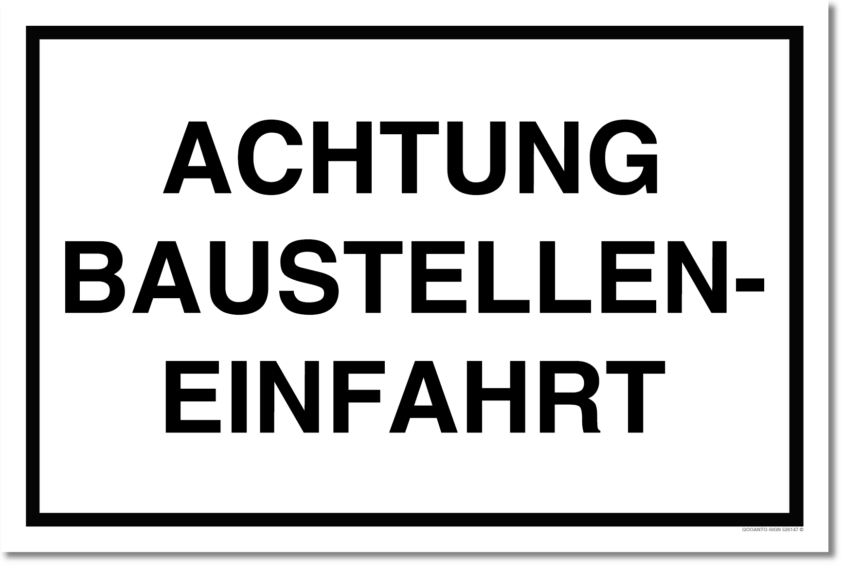 Auchtung! Baustellen Einfahrt Schild aus Alu-Verbund mit UV-Schutz