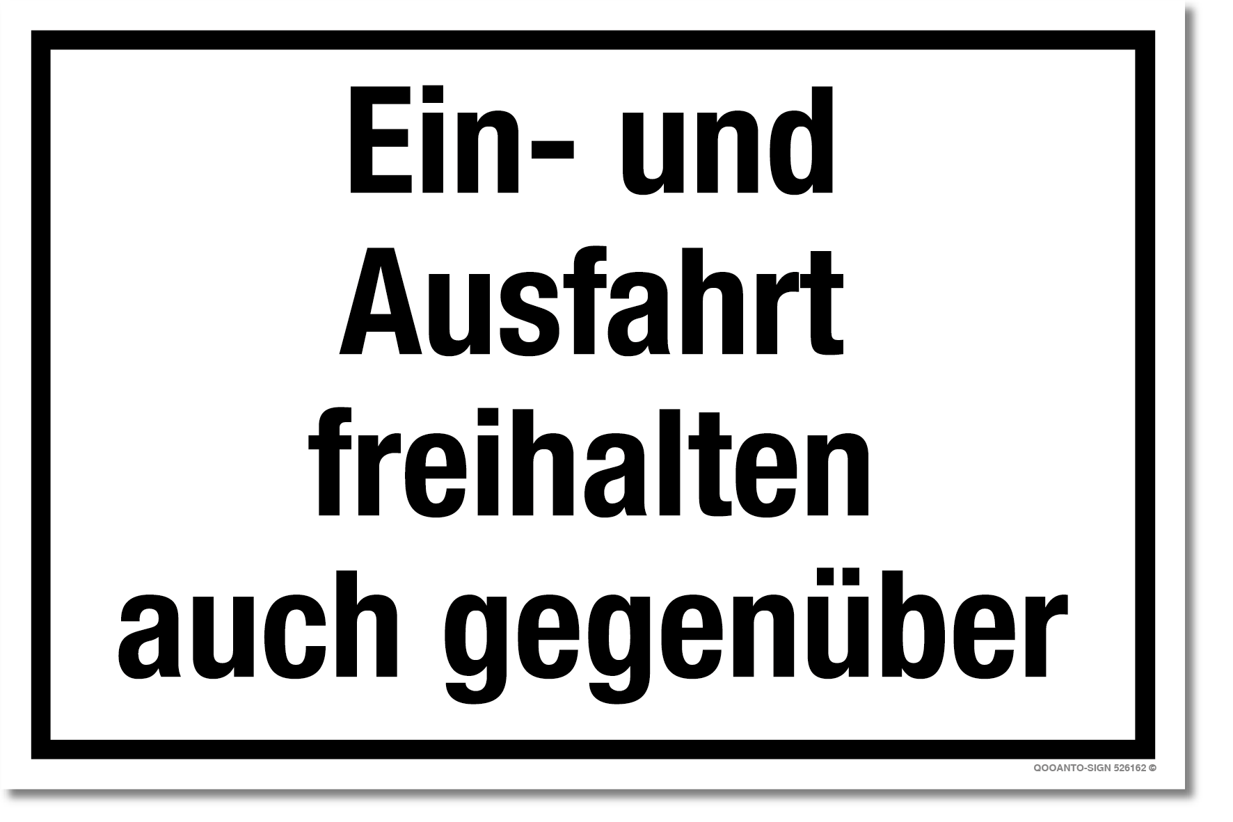 Ein- Und Ausfahrt Freihalten Auch Gegenüber Schild aus Alu-Verbund mit UV-Schutz