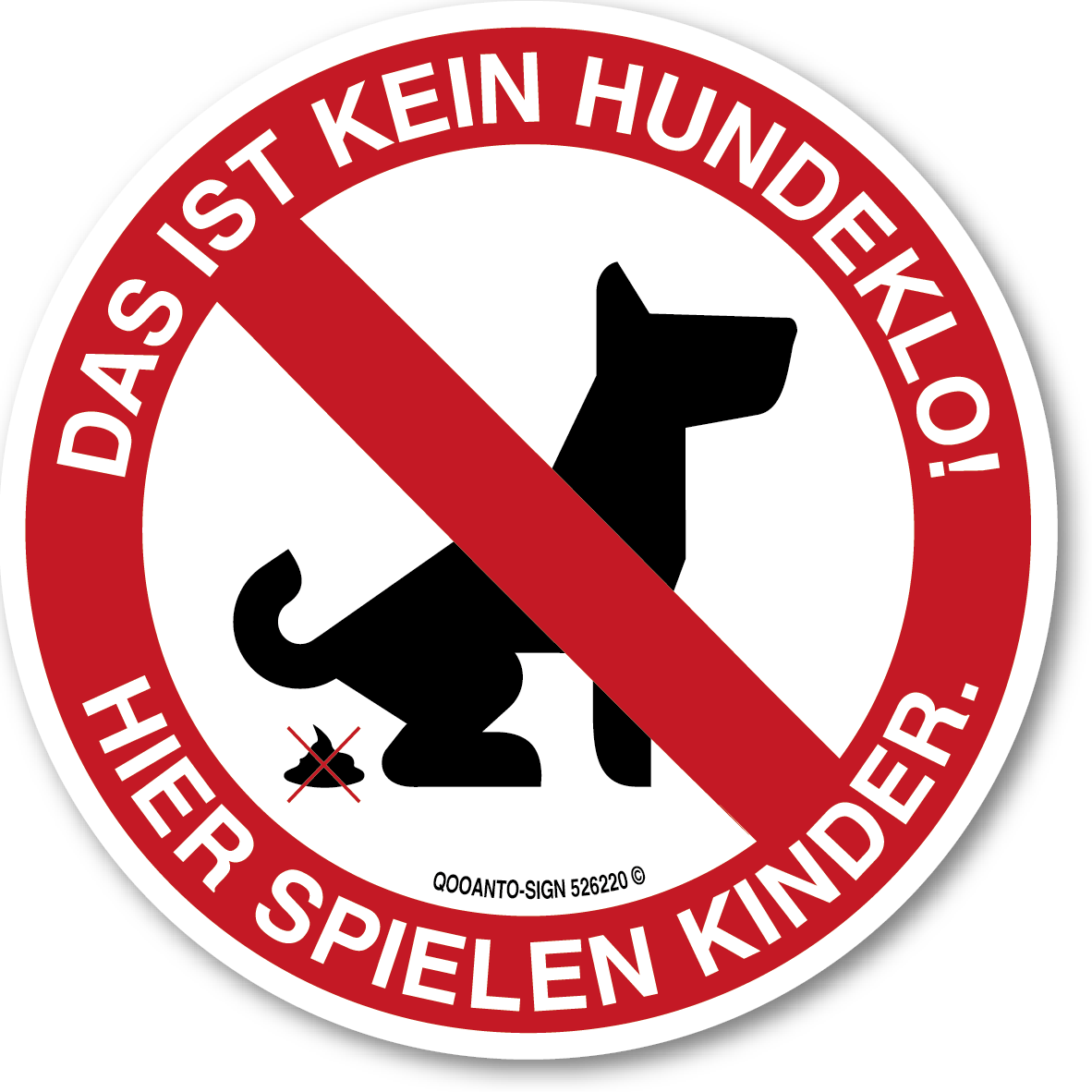 Das Ist Kein Hundeklo! Hier Spielen Kinder. Schild oder Aufkleber | Alu-Verbund oder Selbstklebefolie | Weiss | Rund