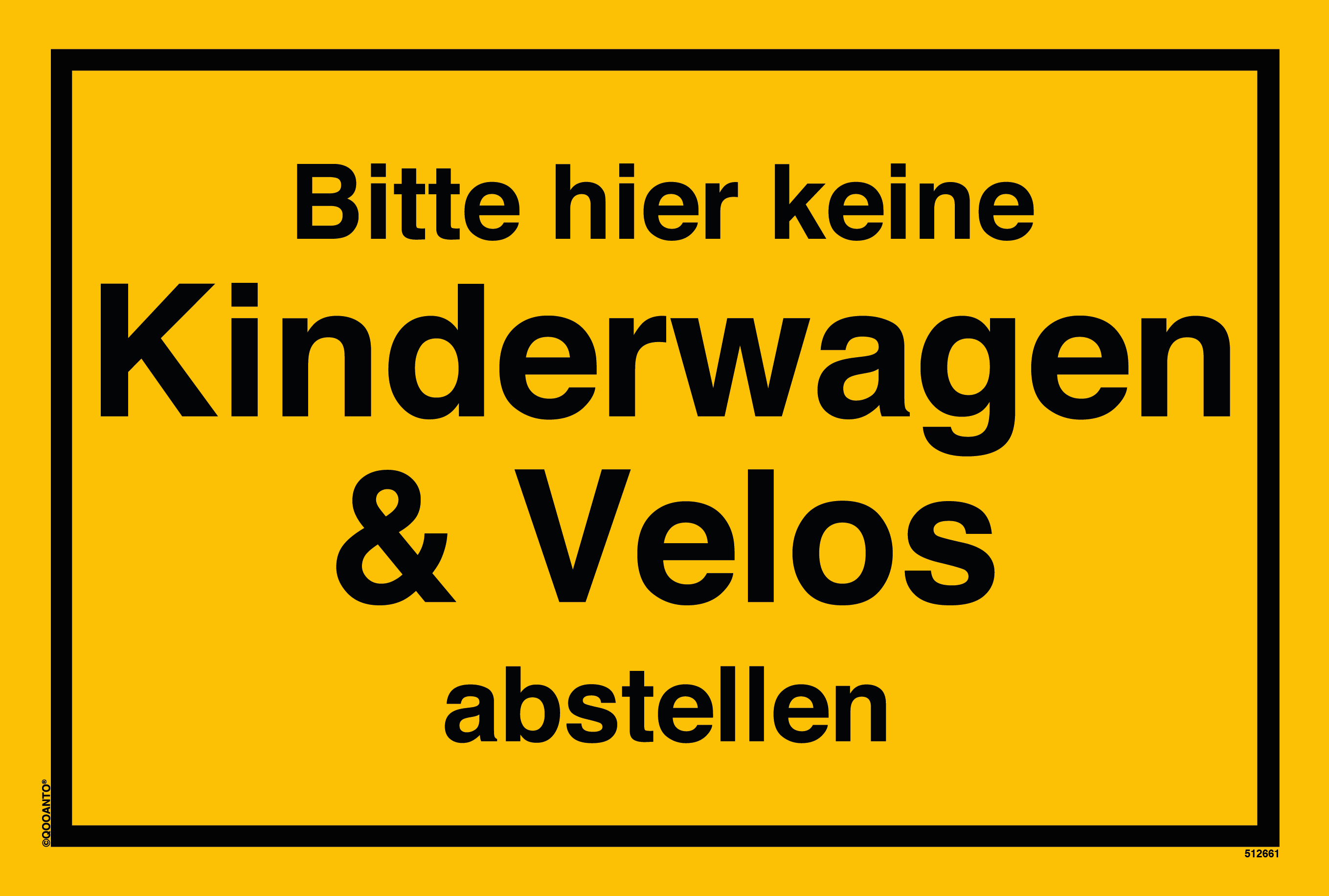 Bitte hier keine Kinderwagen & Velos abstellen, gelb, Schild