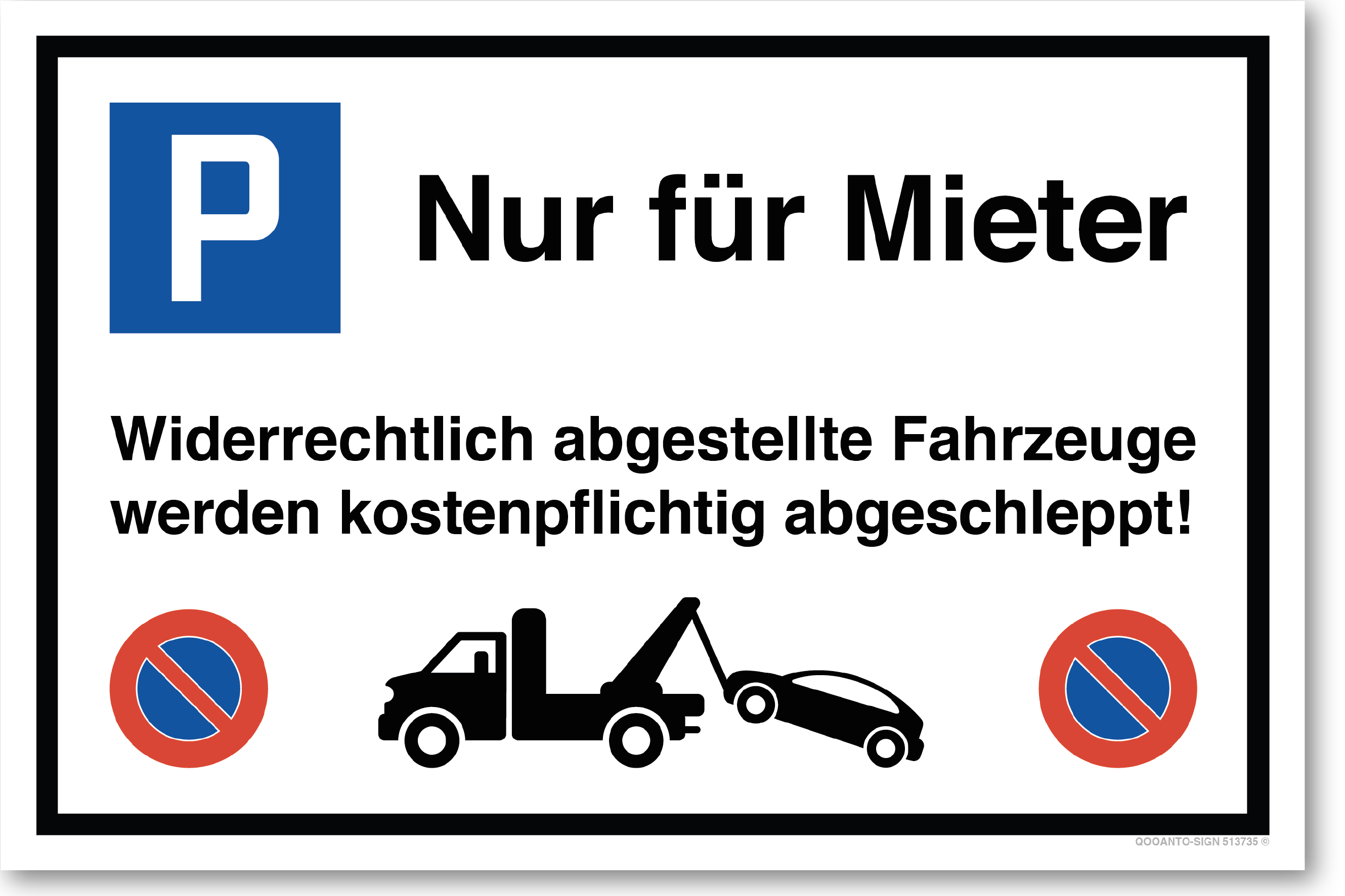 Nur für Mieter - Widerrechtlich abgestellte Fahrzeuge werden kostenpflichtig abgeschleppt - Parkplatzschild querformat
