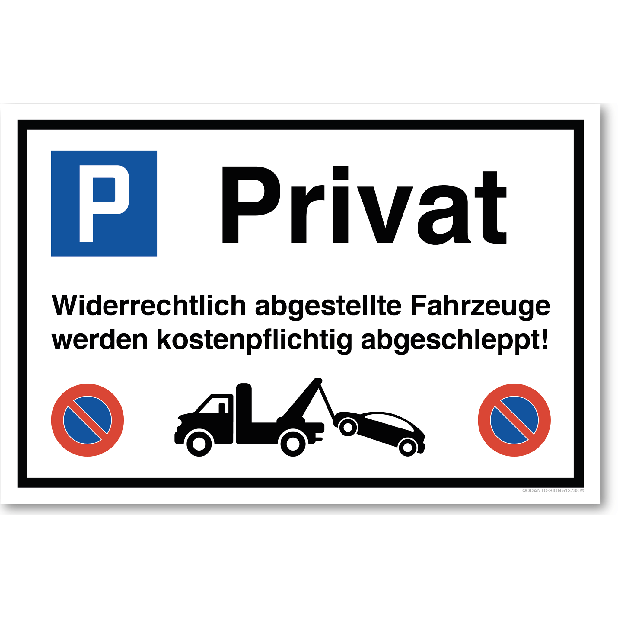 Privat - Widerrechtlich abgestellte Fahrzeuge werden kostenpflichtig abgeschleppt - Parkplatzschild querformat