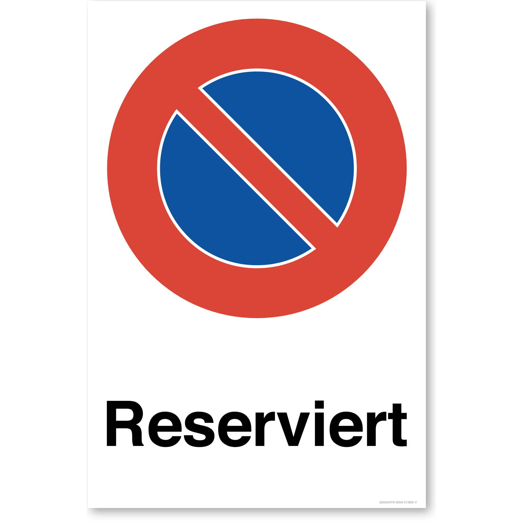 Reserviert - Parkieren verboten - Parkverbotsschild hochformat