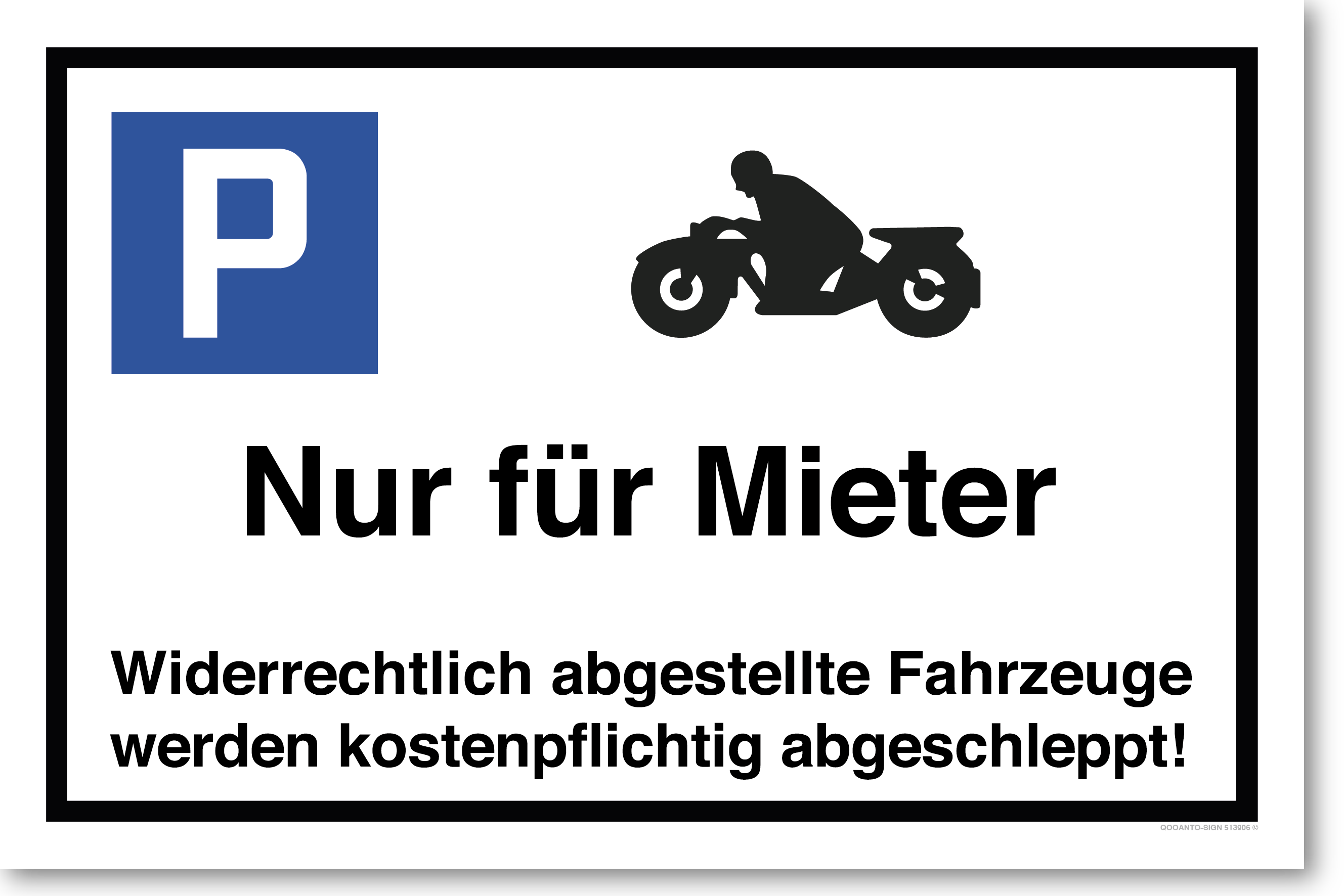 Motorrad - Nur für Mieter - Widerrechtlich abgestellte Fahrzeuge werden kostenpflichtig abgeschleppt - Parkplatzschild querformat