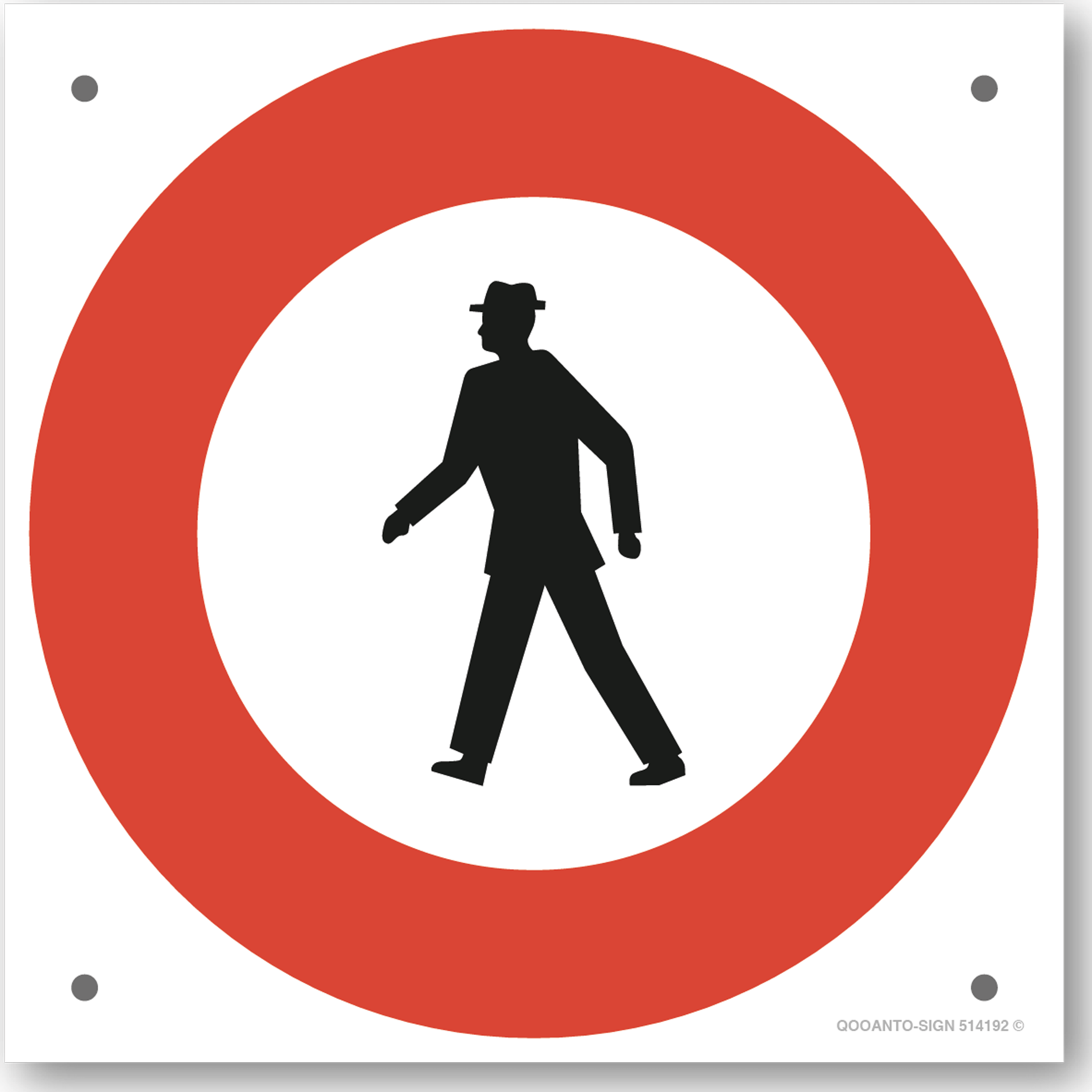 Verbot für Fussgänger, Schild
