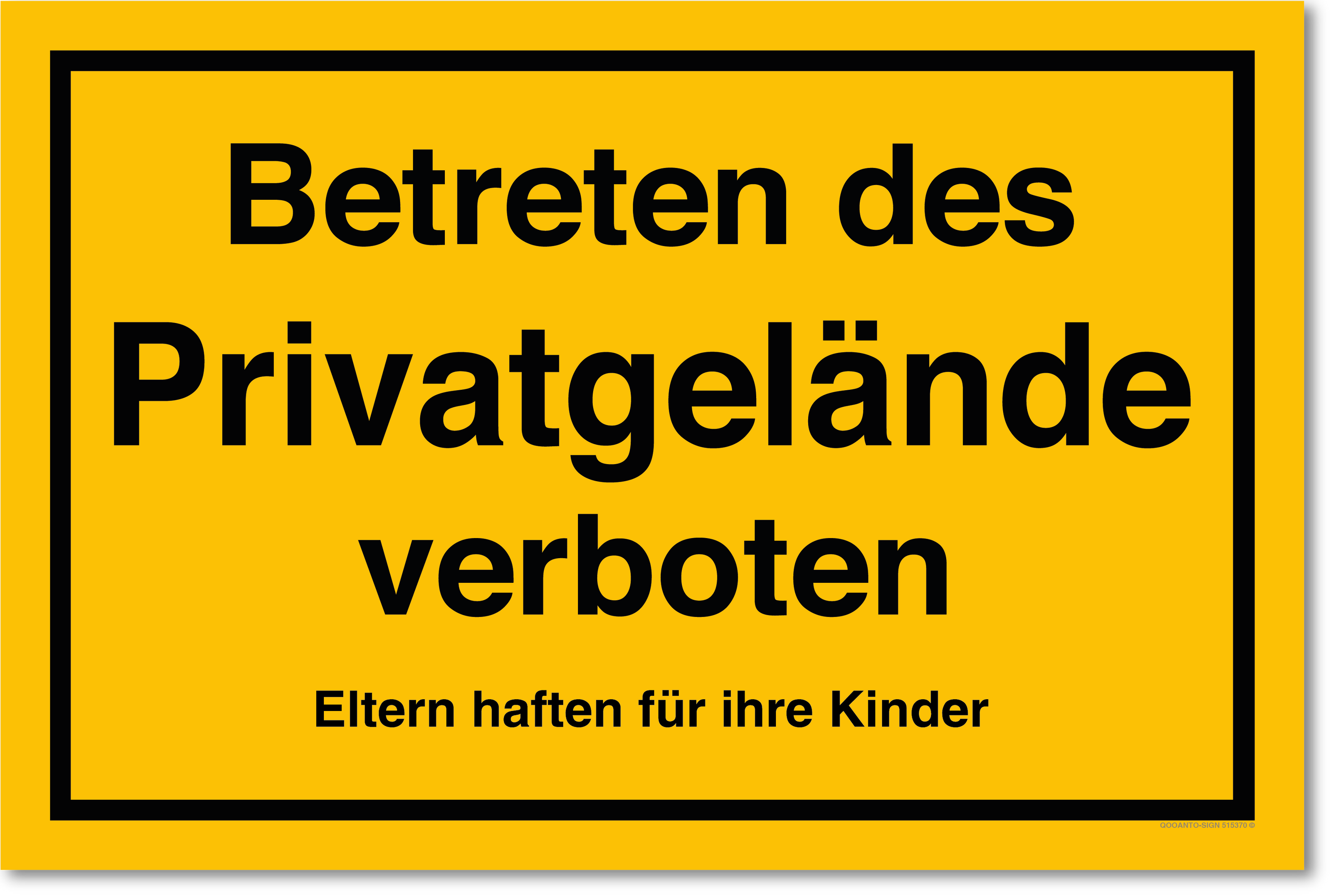 Betreten des Privatgelände verboten Eltern haften für ihre Kinder, gelb, Schild