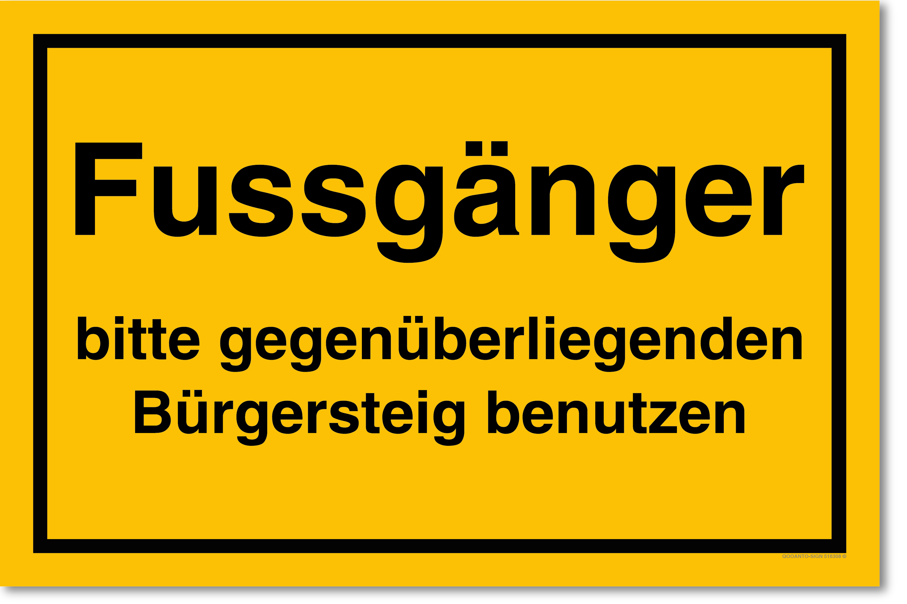 Fussgänger bitte gegenüberliegende Bürgersteig benutzen, gelb, Schild