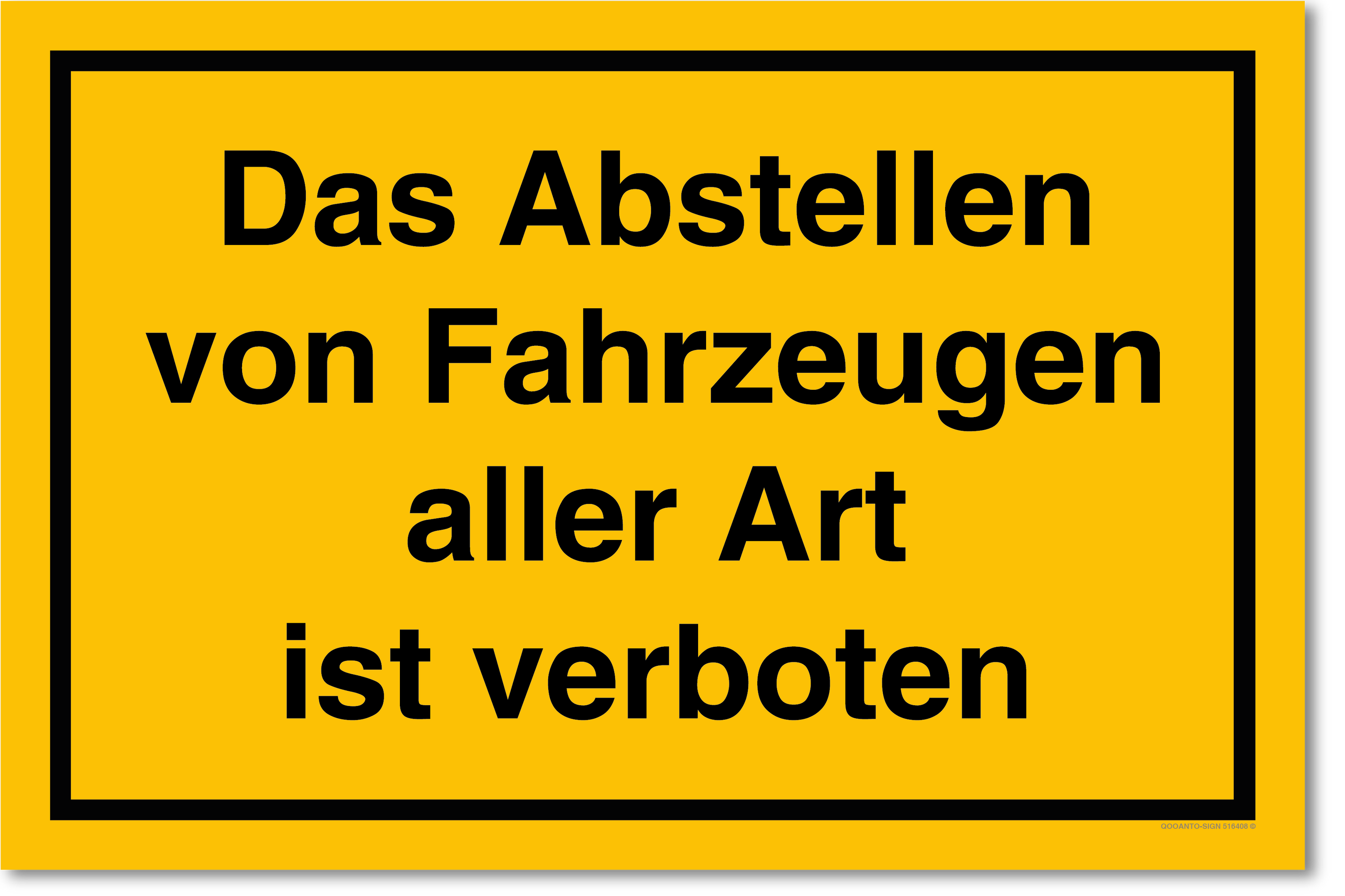 Das Abstellen von Fahrzeugen aller Art is verboten, gelb, Schild