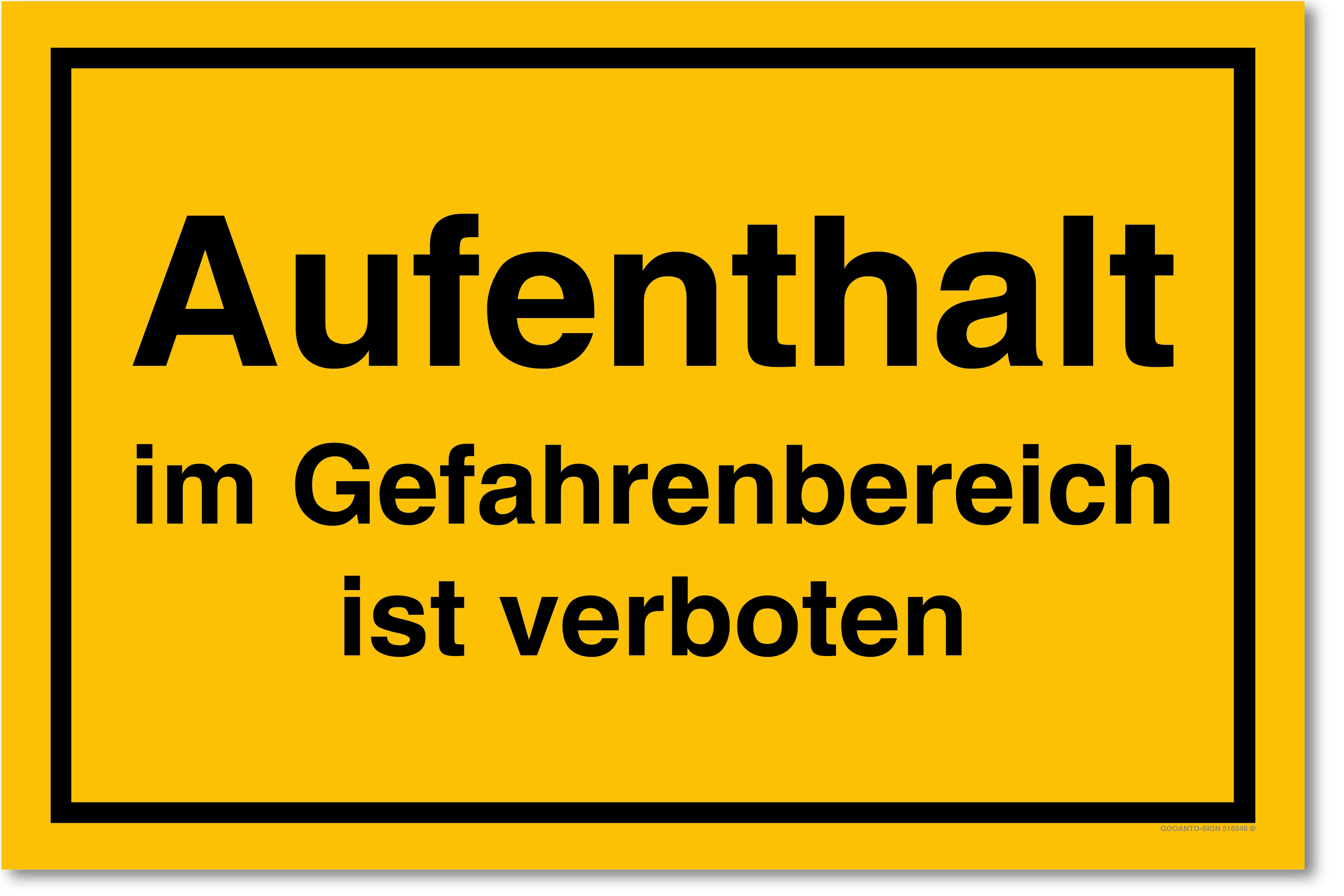 Aufenthalt im Gerfahrenbereich ist verboten, gelb, Schild