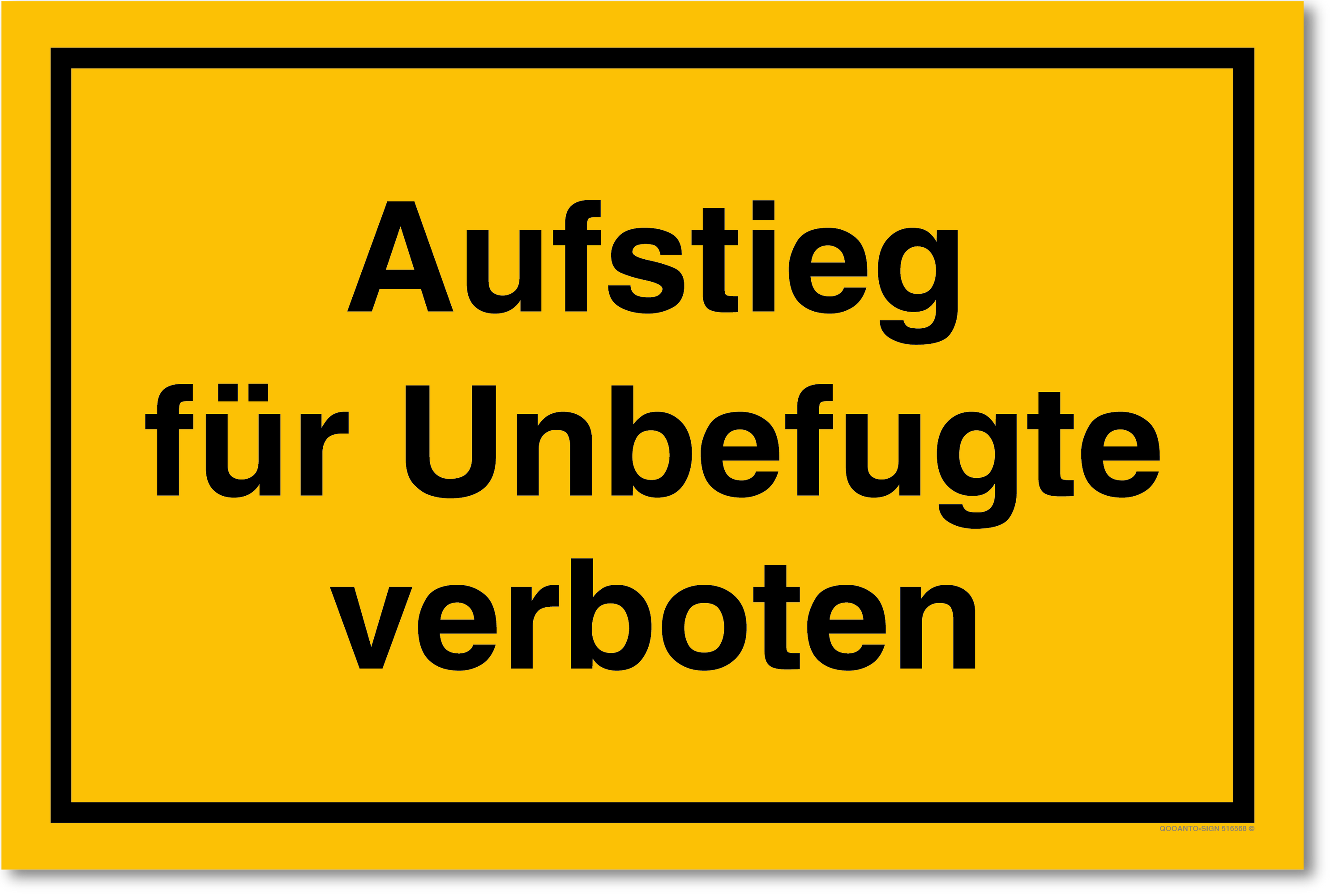 Aufstieg für Unbefugte verboten, gelb, Schild