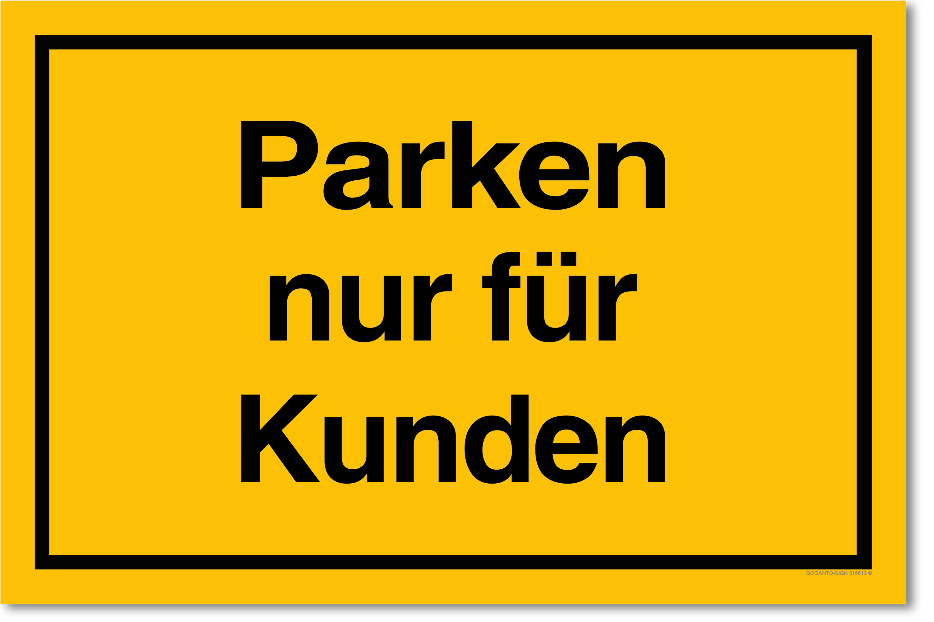 Parken nur für Kunden -  Hinweisschild