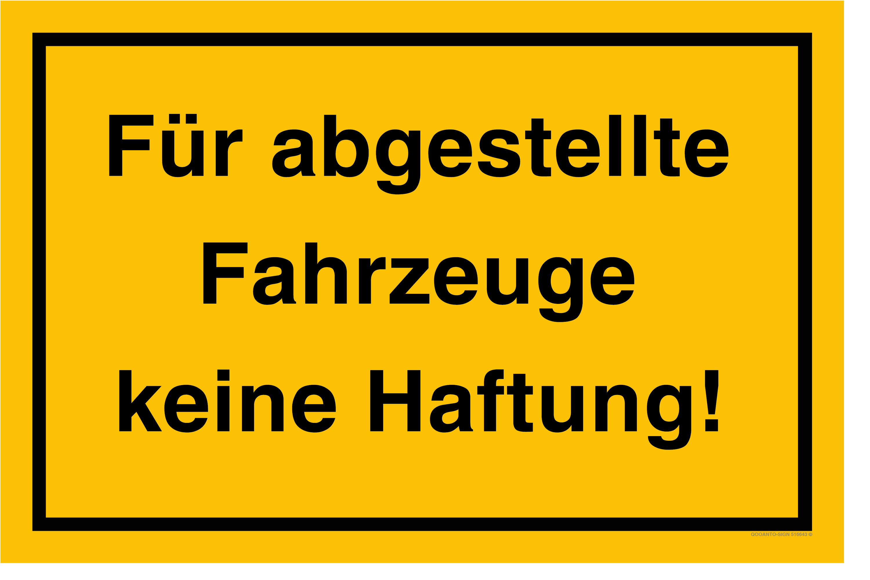 Für abgestellte Fahrzeuge keine Haftung!, gelb, Schild