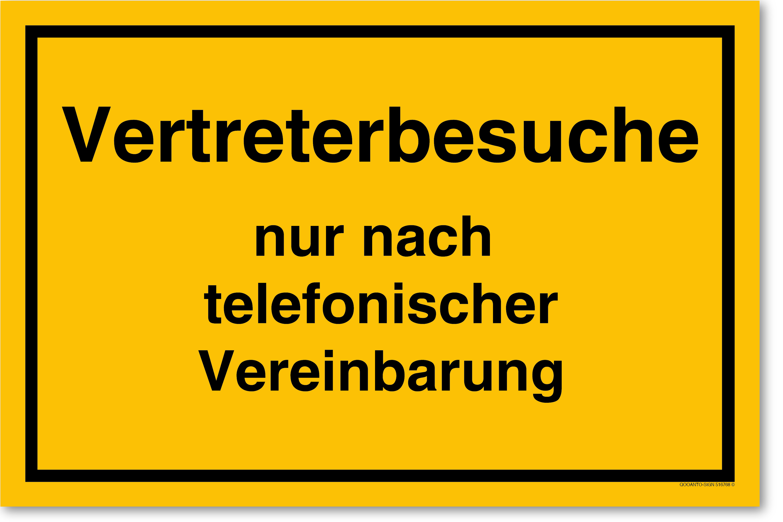 Vertreterbesuche nur nach telefonischer Vereinbarung, gelb, Schild