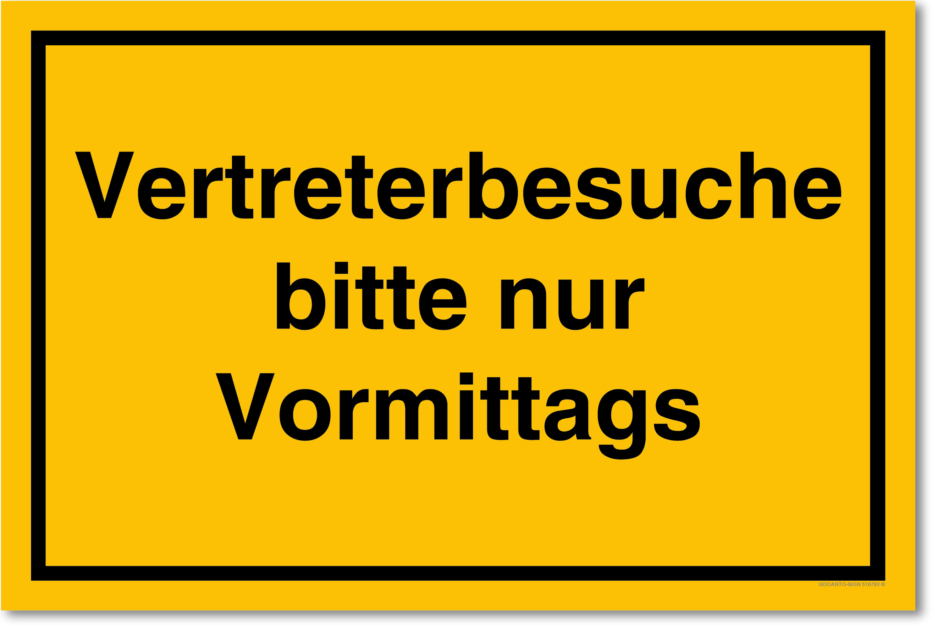 Vertreterbesuche bitte nur Vormittags -  Hinweisschild