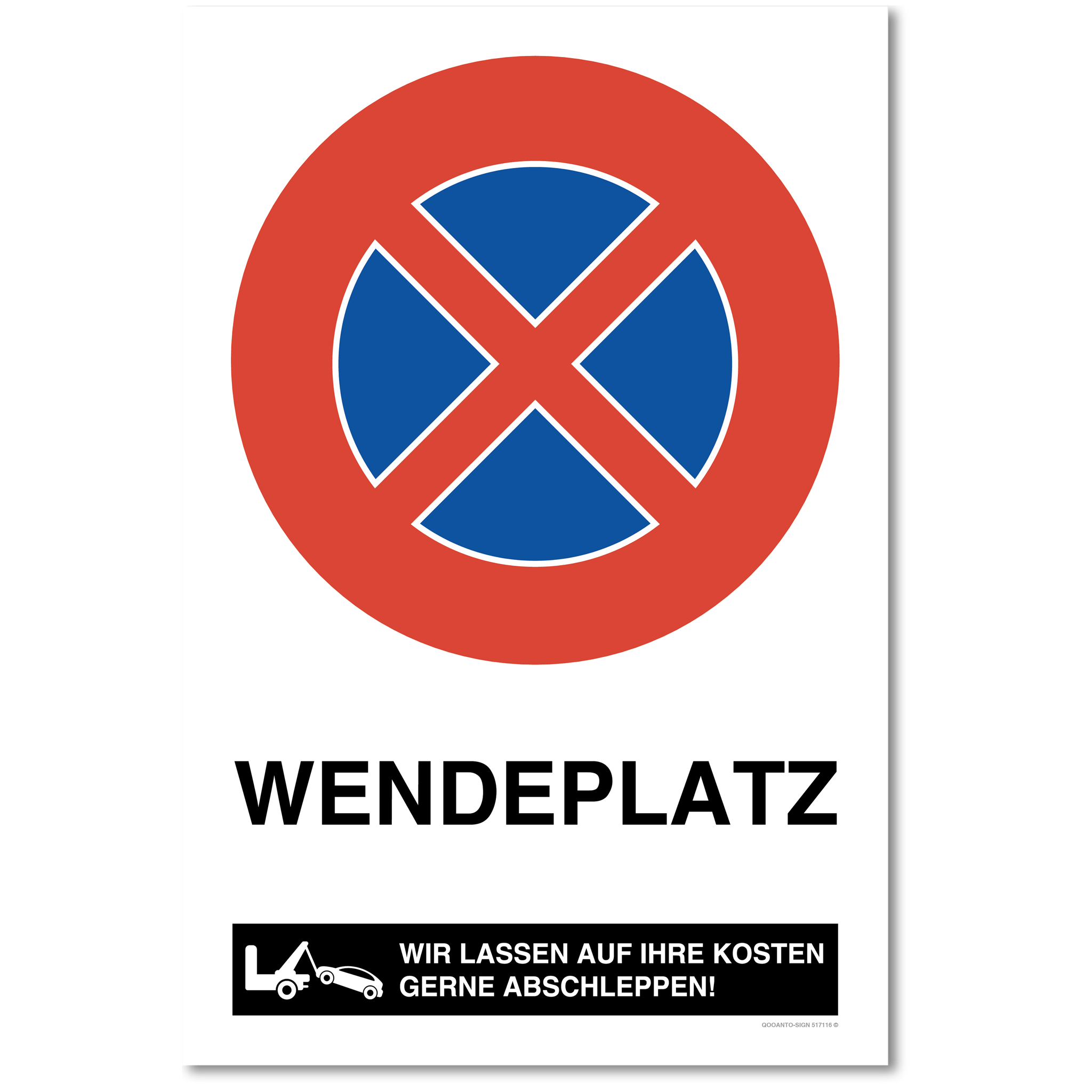 Wendeplatz - WIR LASSEN AUF IHRE KOSTEN GERNE ABSCHLEPPEN  - Parkverbotsschild hochformat