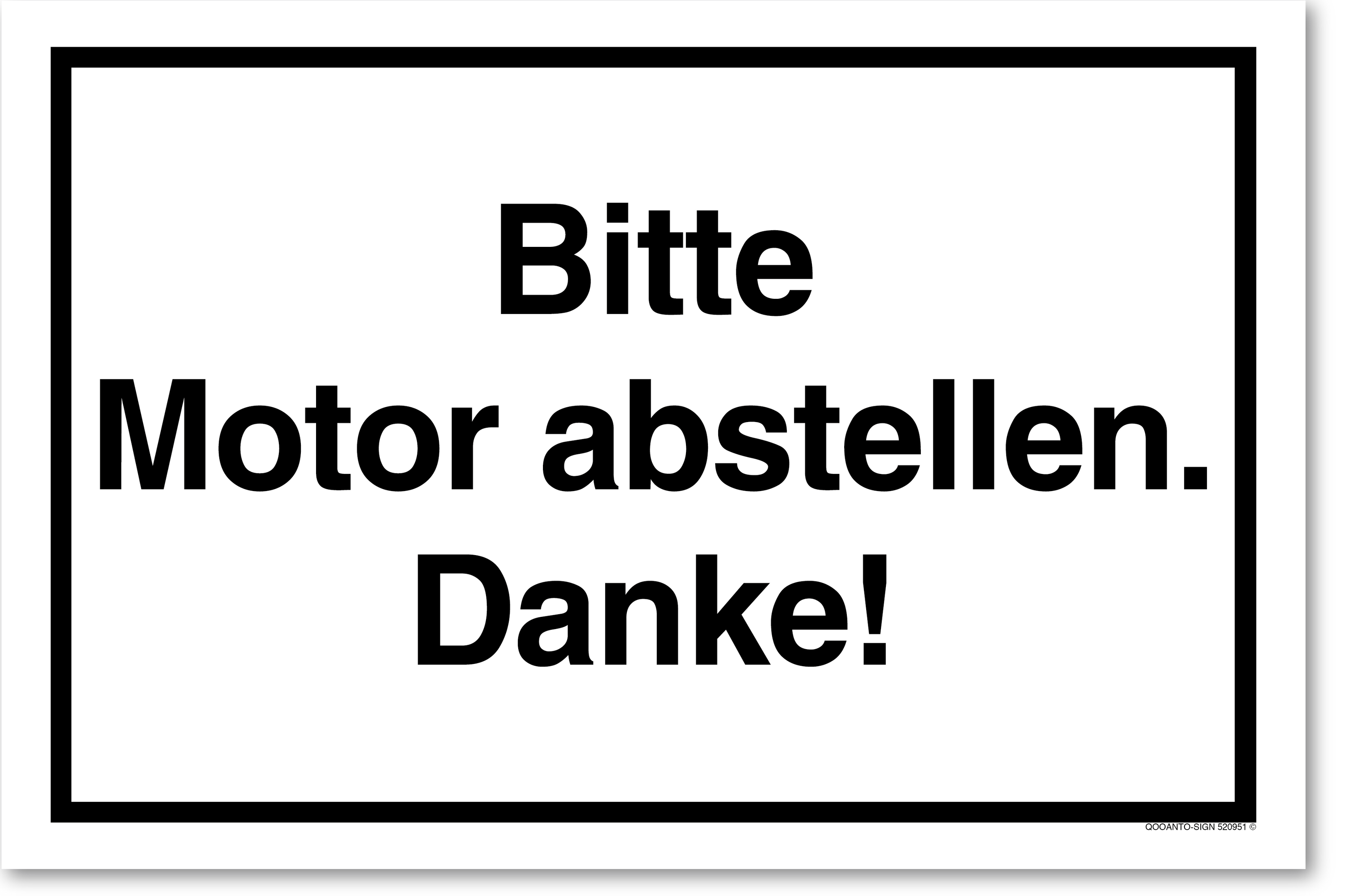 Bitte Motor abstellen Danke!, weiss, Schild mit UV-Schutz
