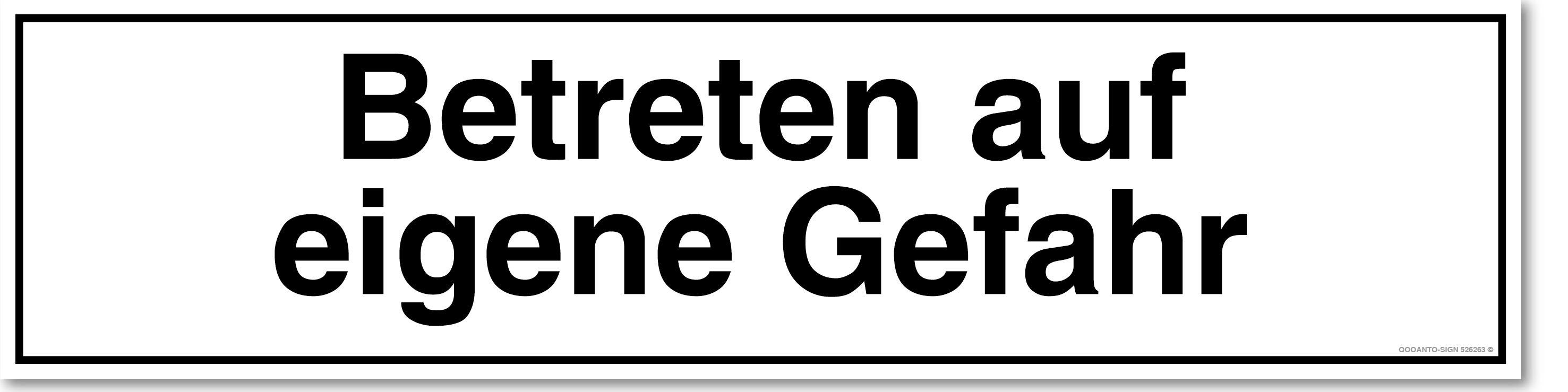 Betreten Auf Eigene Gefahr Schild | Alu-Verbund | UV-Schutz | Weiss | Verlängert | Querformat