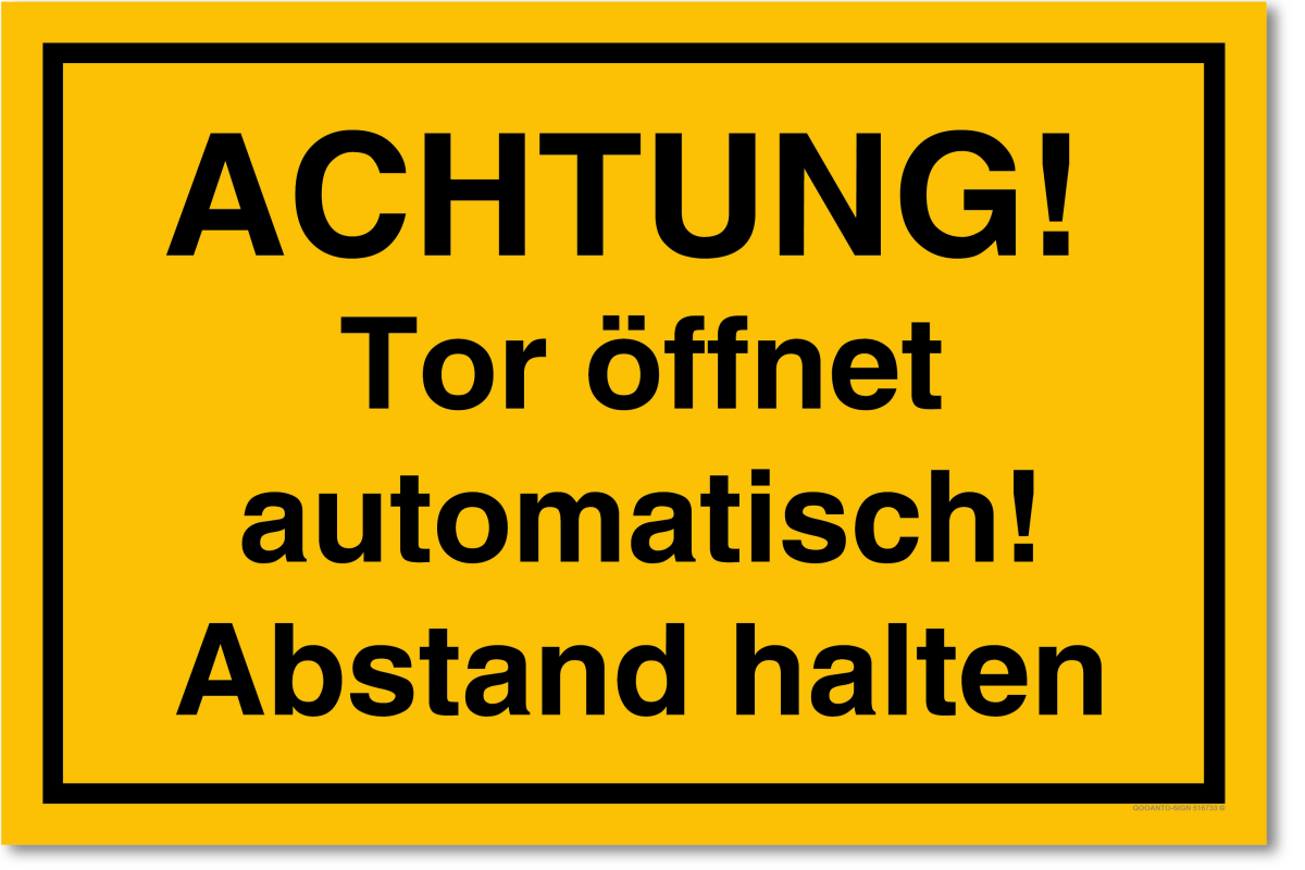 Achtung! Tor Öffnet Automatisch! Abstand Halten Schild aus Alu-Verbund mit UV-Schutz - QOOANTO-SIGN
