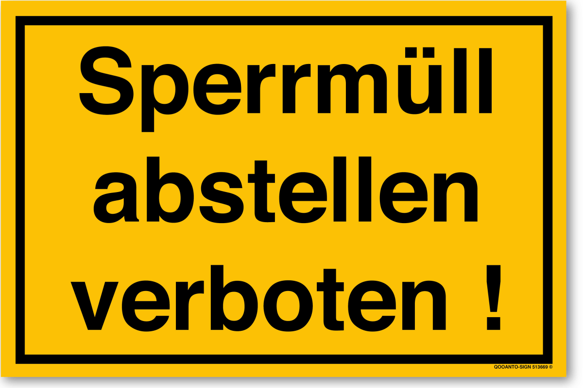 Sperrmüll Abstellen Verboten! Schild aus Alu-Verbund mit UV-Schutz - QOOANTO-SIGN